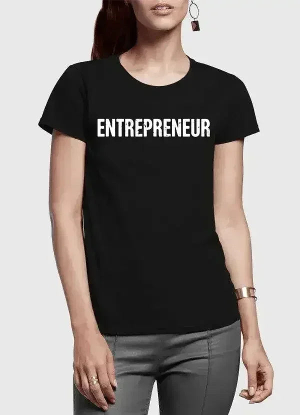 Entrepreneur Half Sleeves Women T-shirt - Femstylo