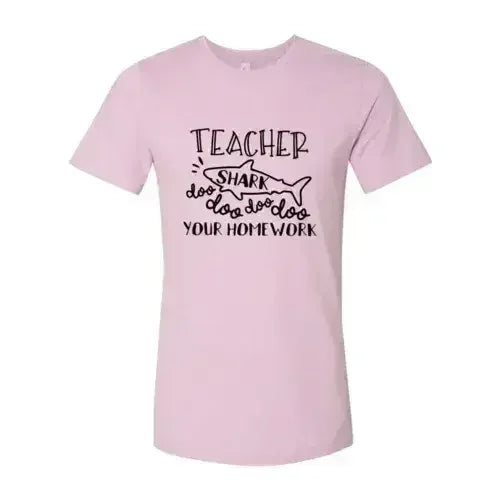 Teacher Shark Doo Doo Your Homework Shirt - Femstylo