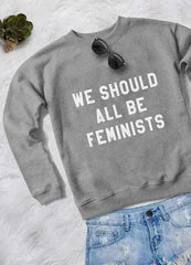 FEMINISTS WOMEN PRINTED SWEAT SHIRT - Femstylo