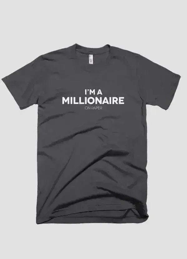 I m a millionaire on paper T-shirt - Femstylo