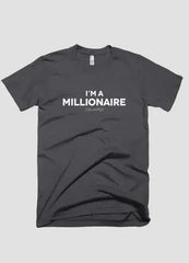 I m a millionaire on paper T-shirt - Femstylo