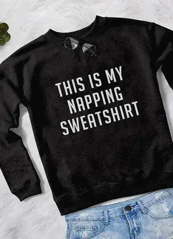 THIS IS MY NAPPING WOMEN SWEAT SHIRT - Femstylo