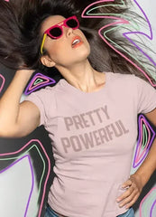 Pretty Powerfull Women T-shirt - Femstylo