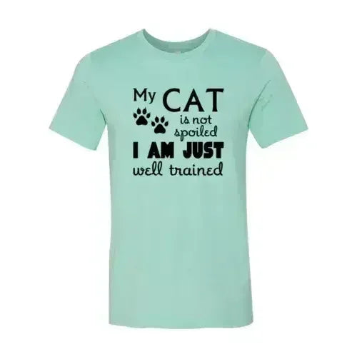 DT0175 My Cat Is Not Spoiled Shirt - Femstylo