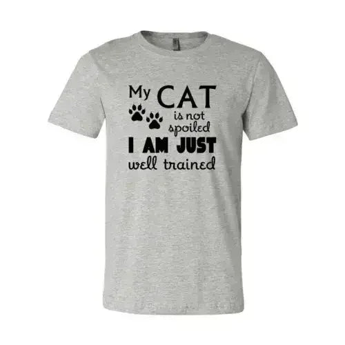 DT0175 My Cat Is Not Spoiled Shirt - Femstylo