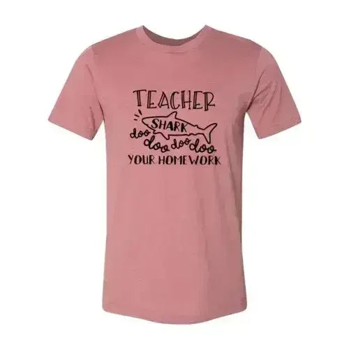 Teacher Shark Doo Doo Your Homework Shirt - Femstylo