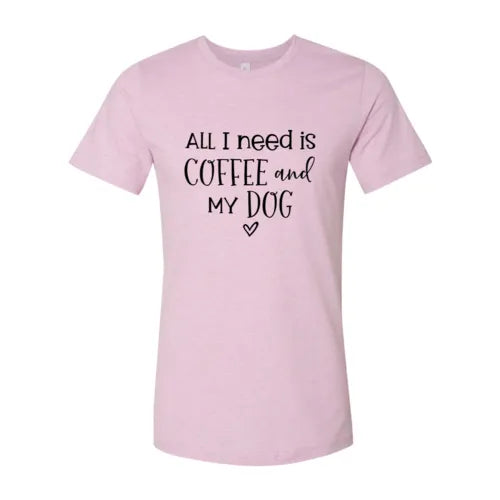 All I Need Is Coffee And My Dog Printed T-Shirt - Femstylo