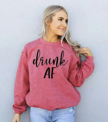 Drunk AF Sweatshirt - Femstylo