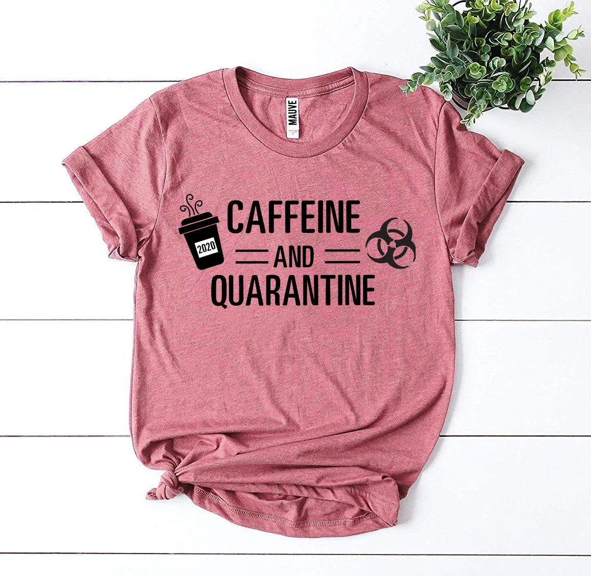 Caffeine & Quarantine T-shirt - Femstylo