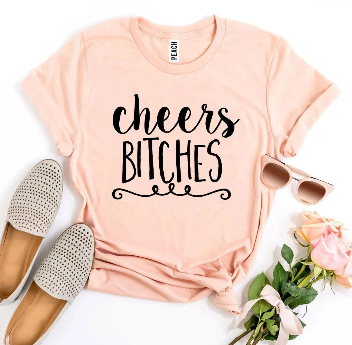 Cheers Bitches T-shirt - Femstylo