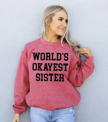 World's Okayest Sister Sweatshirt - Femstylo